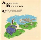 ANTHONY BRAXTON Composition No. 165 (For 18 Instruments) album cover