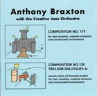 ANTHONY BRAXTON Composition No. 175 Composition No. 126 (with the Creative Jazz Orchestra) album cover
