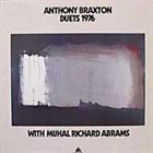 ANTHONY BRAXTON Duets 1976 (with Muhal Richard Abrams) album cover