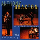 ANTHONY BRAXTON Duo (Leipzig) 1993 (with Ted Reichman) album cover