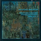 ANTHONY BRAXTON Knitting Factory (Piano/Quartet) 1994, Vol. 1 album cover
