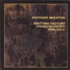 ANTHONY BRAXTON Knitting Factory (Piano/Quartet) 1994, Vol. 2 album cover
