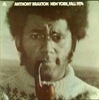 ANTHONY BRAXTON — New York, Fall 1974 album cover
