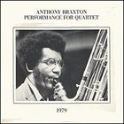 ANTHONY BRAXTON Performance For Quartet 1979 album cover