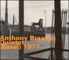 ANTHONY BRAXTON Quintet (Basel) 1977 album cover