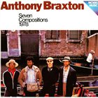 ANTHONY BRAXTON Seven Compositions 1978 album cover