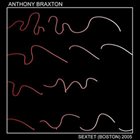 ANTHONY BRAXTON Sextet (Boston) 2005 part 1 album cover