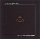 ANTHONY BRAXTON Sextet (Istanbul) 1996 album cover