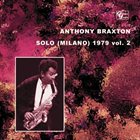 ANTHONY BRAXTON Solo (Milano) 1979 Vol.2 album cover