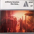 ANTHONY BRAXTON This Time... album cover
