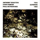 ANTHONY BRAXTON Trio (London) 1993 (with Evan Parker / Paul Rutherford) album cover