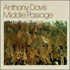 ANTHONY DAVIS Middle Passage album cover
