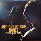 ANTHONY WILSON Power Of Nine album cover