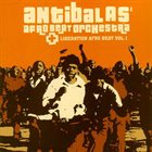 ANTIBALAS Antibalas Afrobeat Orchestra : Liberation Afrobeat Vol. 1 album cover