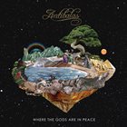 ANTIBALAS Where The Gods Are In Peace album cover