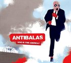 ANTIBALAS Who Is This America? album cover