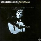 ANTONIO CARLOS JOBIM Antônio Carlos Jobim's Finest Hour album cover