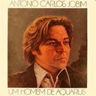 ANTONIO CARLOS JOBIM Um Homem De Aquarius album cover