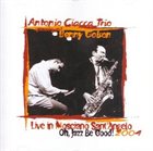 ANTONIO CIACCA Live In Mosciano Sant'Angelo Oh, Jazz Be Good! 2004 album cover