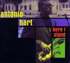 ANTONIO HART Here I Stand album cover