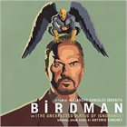 ANTONIO SANCHEZ Birdman or (The Unexpected Virtue of Ignorance) album cover