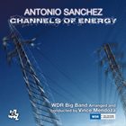ANTONIO SANCHEZ Channels of Energy album cover