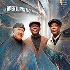 APERTURISTIC TRIO Truth and Actuality album cover