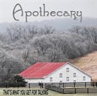 APOTHECARY That's What You Get for Talking album cover