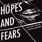 ARAM SHELTON Shelton/Tarwid/Jacobson/Berre : Hopes And Fears album cover