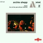 ARCHIE SHEPP Blasé / Live at the Pan-African Festival album cover