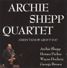 ARCHIE SHEPP I Didn't Know About You album cover