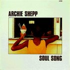 ARCHIE SHEPP Soul Song album cover