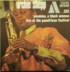ARCHIE SHEPP Yasmina, A Black Woman / Live At The Panafrican Festival album cover