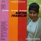 ARETHA FRANKLIN The Tender, The Moving, The Swinging Aretha Franklin album cover