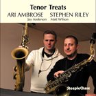 ARI AMBROSE Ari Ambrose, Stephen Riley : Tenor Treats album cover
