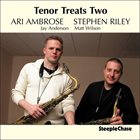 ARI AMBROSE Ari Ambrose, Stephen Riley ‎: Tenor Treats Two album cover