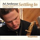 ARI AMBROSE Settling In album cover
