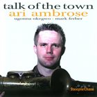 ARI AMBROSE Talk Of The Town album cover
