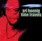 ARI HOENIG Time Travels album cover