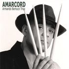 ARMANDO BERTOZZI Armando Bertozzi Trioz : Amarcord album cover