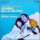 ARMANDO TROVAJOLI Dramma Della Gelosia (Tutti I Particolari In Cronaca) Colonna Sonora Originale Del Film album cover