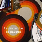 ARNAUD BUKWALD la marmite cosmique album cover