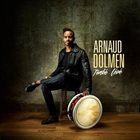 ARNAUD DOLMEN Tonbé Lévé album cover