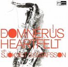 ARNE DOMNÉRUS Heartfelt (With Gustaf Sjökvist, Rune Gustafsson) album cover