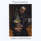 ARNI CHEATHAM Telacoustic album cover