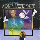 ARNIE LAWRENCE Renewal album cover