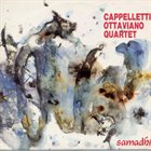 ARRIGO CAPPELLETTI Cappelletti - Ottaviano Quartet : Samadhi album cover