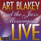 ART BLAKEY Just Jazz: Art Blakey and the Jazz Messengers Live album cover