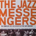 ART BLAKEY The Complete Jazz Messengers at the Cafe Bohemia album cover