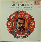 ART FARMER Art Farmer And His Orchestra : The Aztec Suite album cover